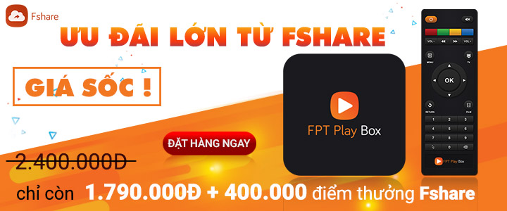 Sở hữu FPT Play Box giá sốc chỉ 1.790.000Đ cùng Fshare Point 142014092016